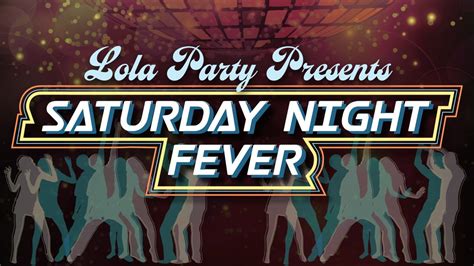 Lola Party Presents Saturday Night Fever Lola Magazine