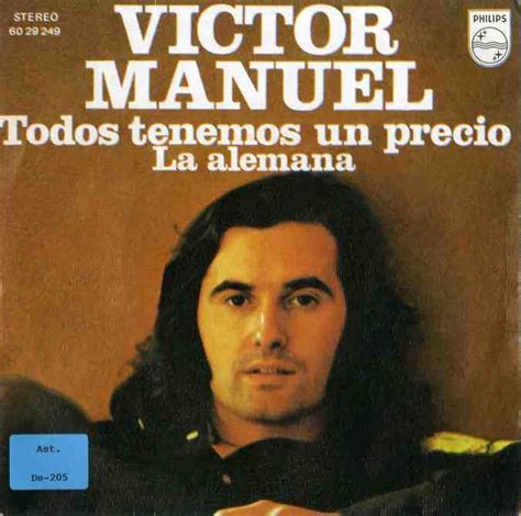 Víctor Manuel Escritor De Canciones Todos Tenemos Un Precio La