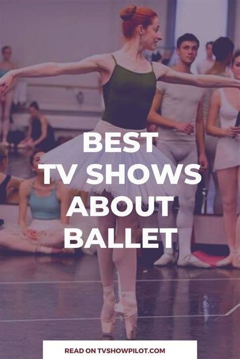 The Best Tv Shows About Ballet And How To Watch Them On Tv Showpllot Com