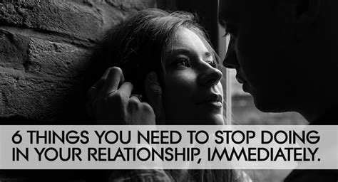 6 things you need to stop doing in your relationship immediately relationship rules