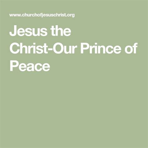 Jesus The Christ Our Prince Of Peace Prince Of Peace Peace Christ