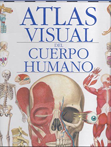 Atlas Visual Del Cuerpo Humano Iberlibro