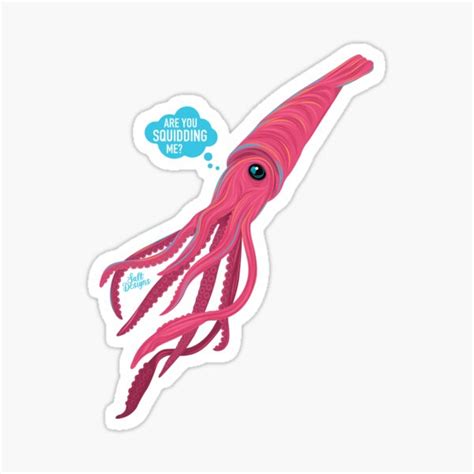 Are You Squidding Me Sticker For Sale By Saltmyworld Redbubble