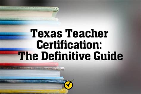 Texas Teacher Certification The Definitive Guide