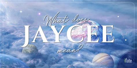 The First Name Jaycee What It Means And Why Numerologists Like It