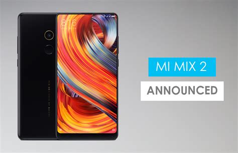 Unless otherwise indicated on the mi max 3 product page, all data comes from xiaomi laboratories. Xiaomi MI Mix 2 launched globally - Soon expected to ...