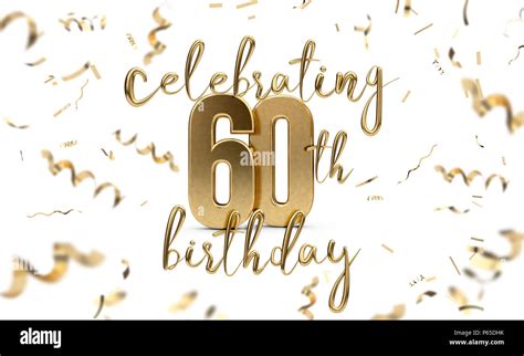 Celebrating 60th Birthday Gold Greeting Card With Confetti 3d