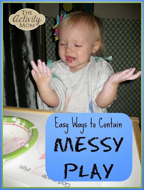 The Activity Mom Easy Ways To Contain Messy Play The Activity Mom