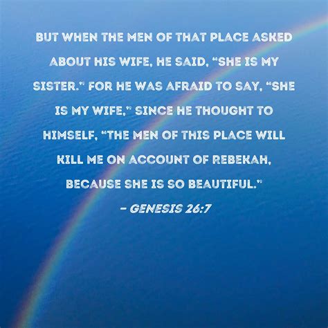 Genesis 267 But When The Men Of That Place Asked About His Wife He