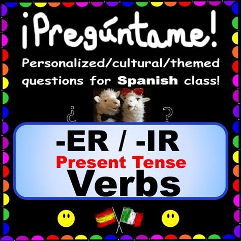 Regular Ar Er And Ir Present Tense Questions For Spanish Class
