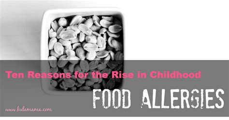 10 Reasons For The Rise In Childhood Food Allergies