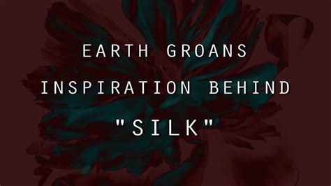 Earth Groans Explaining Silk Youtube