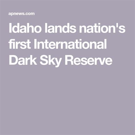 Idaho Lands Nations First International Dark Sky Reserve Dark Sky