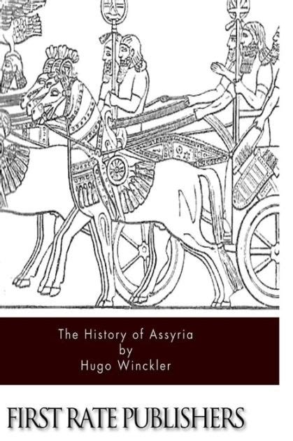 The History Of Assyria By Hugo Winckler Paperback Barnes Noble