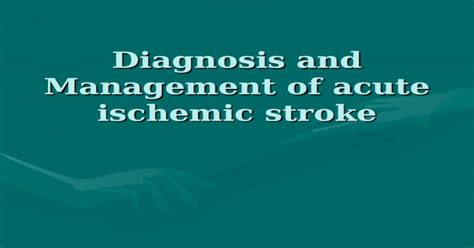 Ppt Diagnosis And Management Of Acute Ischemic Stroke Pdfslidenet