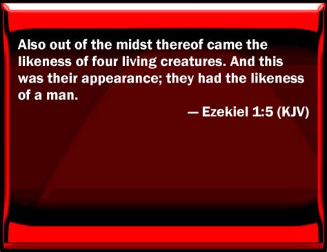 Ezekiel 15 Also Out Of The Middle Thereof Came The Likeness Of Four