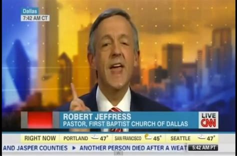 Meet Robert Jeffress Cable News Friendly Charming Anti Gay Extremist