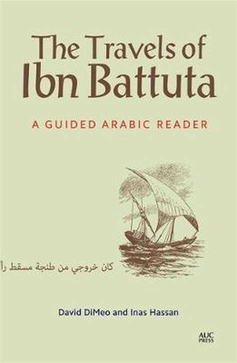 Travels Of Ibn Battuta A Guided Arabic Reader By Inas Hassan English