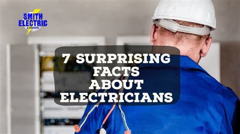 7 Surprising Facts About Electricians Smith Electric And Associates