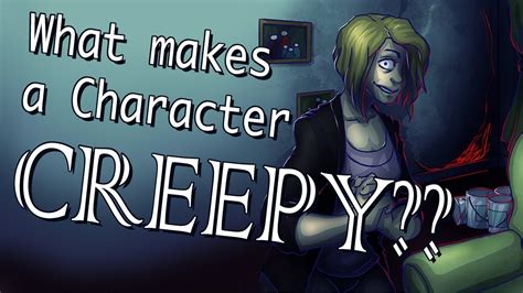 How To Make A Character Creepy Youtube