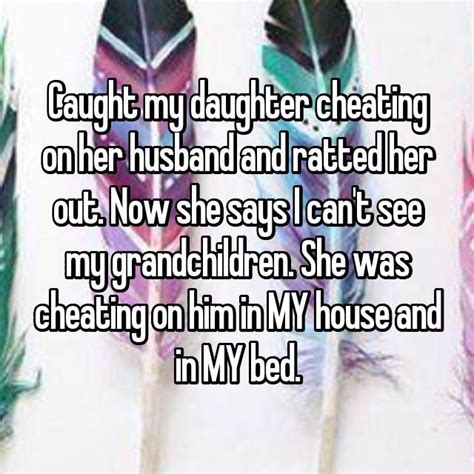 Caught My Daughter Cheating On Her Husband And Ratted Her Out Now She