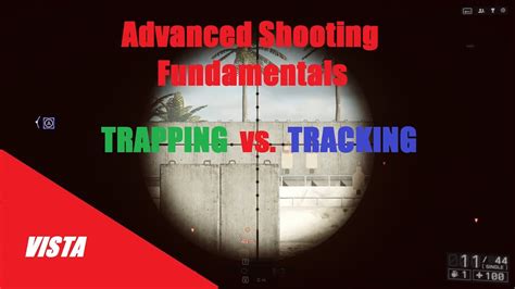 Advanced Shooting Fundamentals Trapping Vs Tracking Battlefield 4