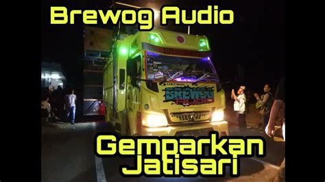 Brewog Audio Di Karnaval Jatisari YouTube