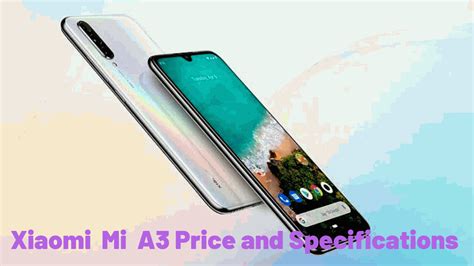 Xiaomi Mi A3 Price And Specifications B20masala