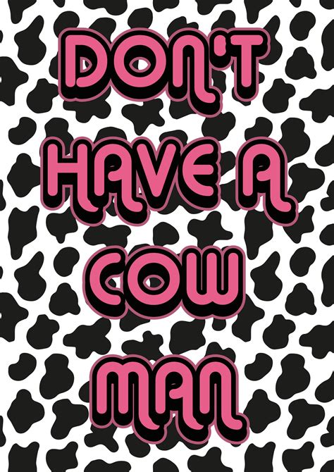 Typography Graphic Don T Have A Cow Man Poster Print Etsy