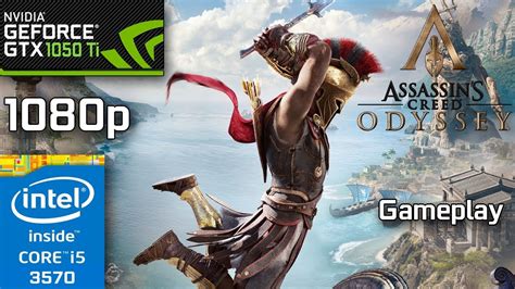 Assassin S Creed Odyssey GTX 1050 Ti I5 3570 Best Settings