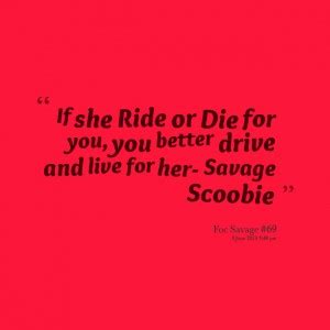 Don't forget to confirm subscription in your email. Ride Or Die Quotes. QuotesGram