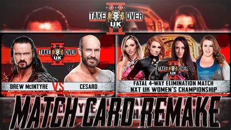 Wwe Nxt Uk Takeover Blackpool 2 Remake Match Cardpsd Y Partes By Jika