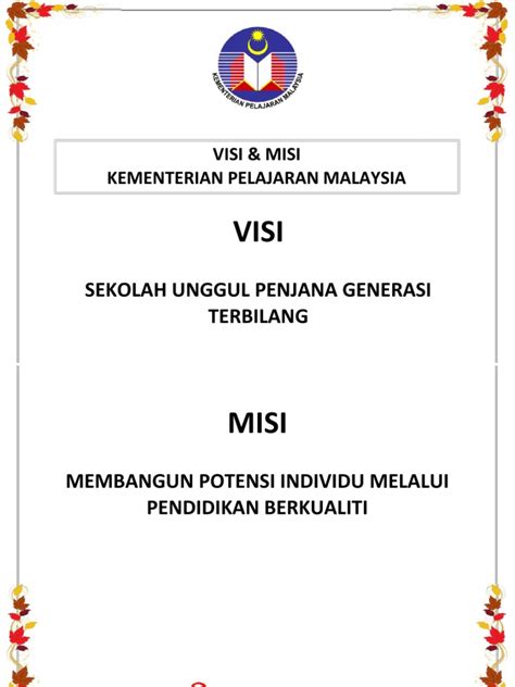Berikut contoh visi dan misi dari unicorn indonesia. VISI & MISI KPM A4x2-A3 SIZE (2013)