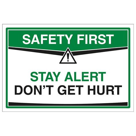 Stay Alert Don T Get Hurt Safety Signs Less