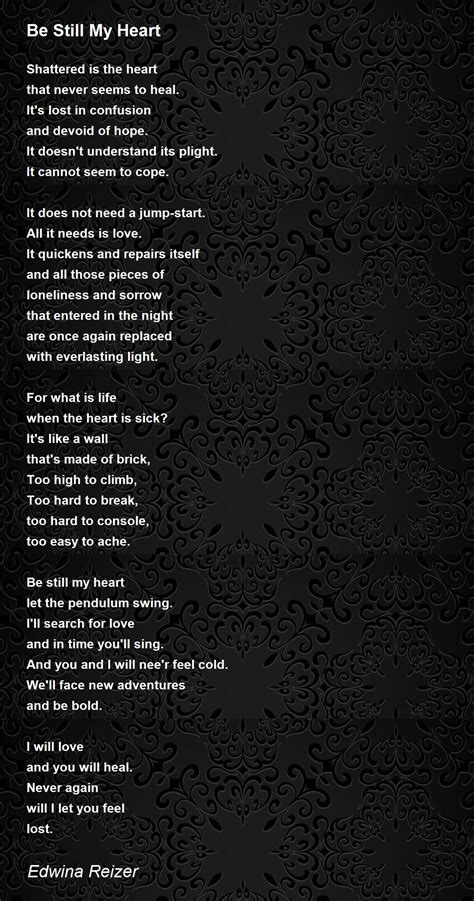 Be Still My Heart Poem By Edwina Reizer Poem Hunter