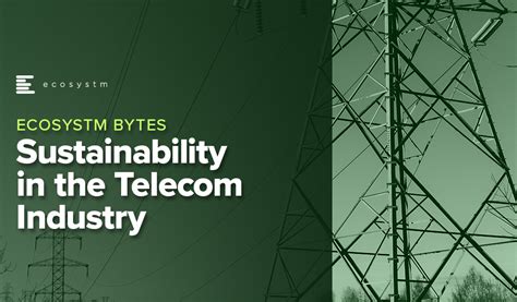 Sustainability In The Telecom Industry Ecosystm Insights