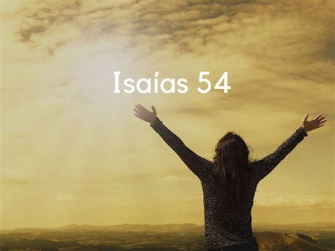 Isaías 54 Con Explicación Y Reflexión Tu Biblia Online