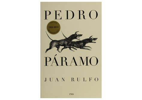 Juan Rulfo Las Obras Que Debes Conocer Del Escritor Mexicano