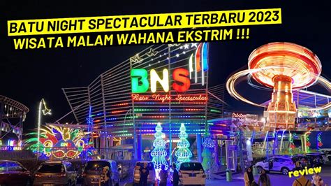 Bns Batu Night Spectacular Malang Terbaru 2024 Wisata Malam Wahana