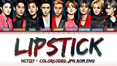 Nct 127 엔시티 127 Lipstick Lyrics歌詞 Color Coded Jpn Rom Eng [한글자막] Youtube Music