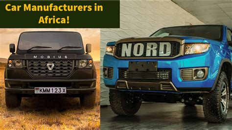 Top 6 Car Manufacturers In Africa By Africans Youtube