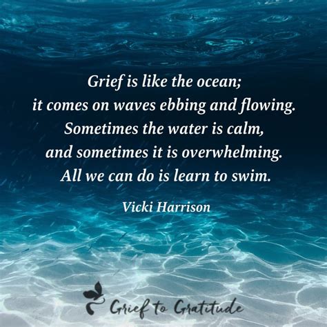 Grief Is Like The Ocean Grief To Gratitude You Are Not Alone A