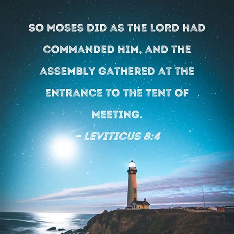 Leviticus 84 So Moses Did As The Lord Had Commanded Him And The