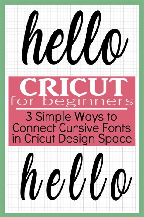 3 Simple Ways To Connect Cursive Font In Cricut Design Space Cricut