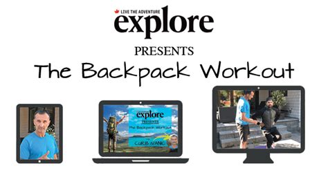 Explore's Backpack Workout - Explore Magazine