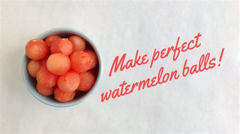 How To Make Perfect Melon Balls Youtube