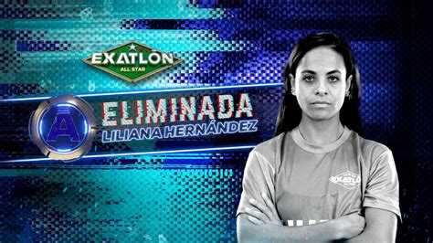 Liliana Hernández Eliminada De Exatlón All Star Del 30 De Abril 2023