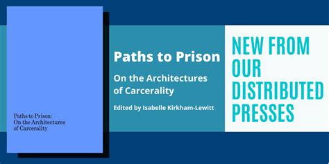 New From Columbia Books On Architecture And The City Paths To Prison