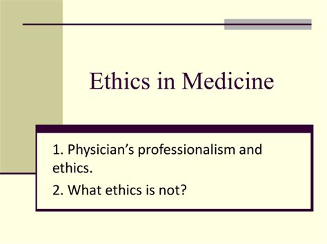 Ethics In Medicine