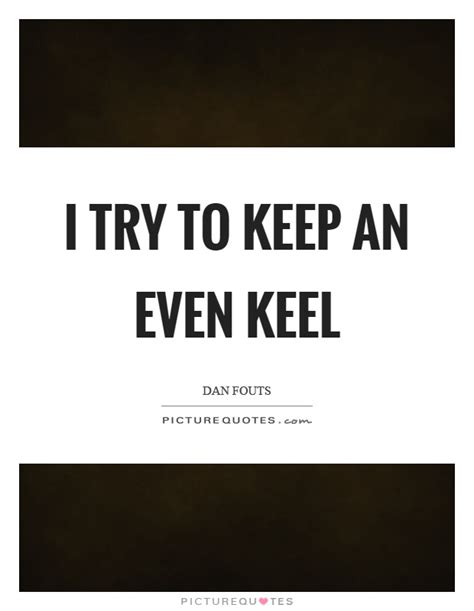 Keel Quotes Keel Sayings Keel Picture Quotes